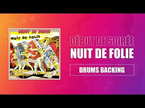 Début De Soirée — Nuit de Folie — Drums Backing Track