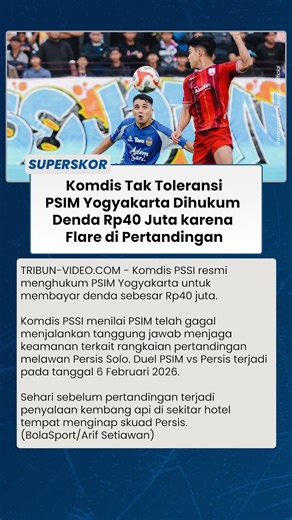 INSIDEN KEMBANG API DI STADION PSIM Kena Denda Rp40 Juta, Manajemen Langsung Evaluasi