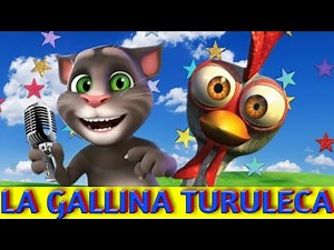 La gallina turuleca _ canción infantil / gato tom