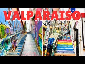 Valparaíso! Chile's Most Vibrant City