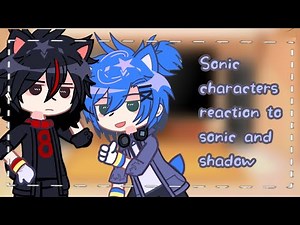 Sonic characters reaction to sonic and shadow (sonadow/сонедоу) (🇷🇺/🇺🇲)