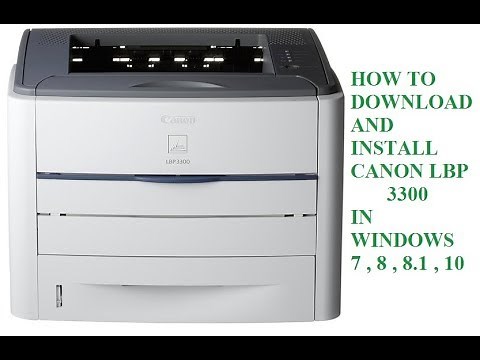 How To Download and Install Canon LBP 3300 / LBP 3300K Driver in Windows 7 - 8 - 8.1 - 10 - 11