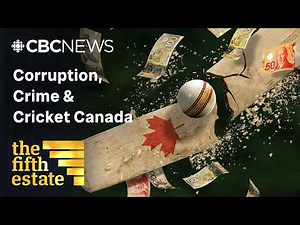 Corruption inside Cricket Canada: Allegations of organized crime infiltration | the fifth estate