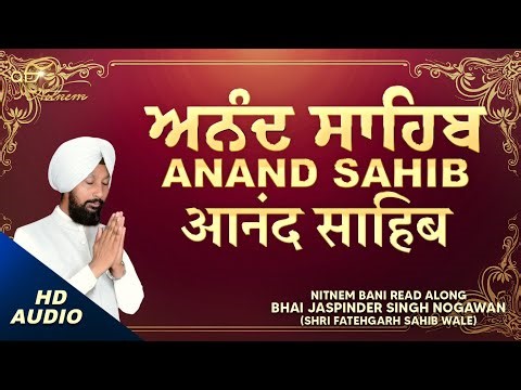 Anand Sahib (Nitnem Bani) – Bhai Jaspinder Singh Ji Nogawan (Shri Fatehgarh Sahib Wale)