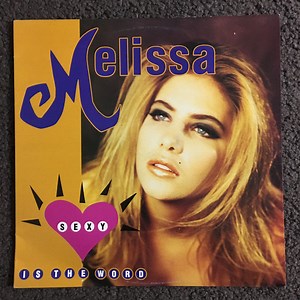 Melissa - Sexy (Is The Word)