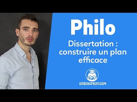 Dissertation : construire un plan efficace - Philosophie - Terminale - Les Bons Profs