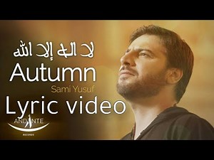Sami Yusuf - Autumn ( lyric video )