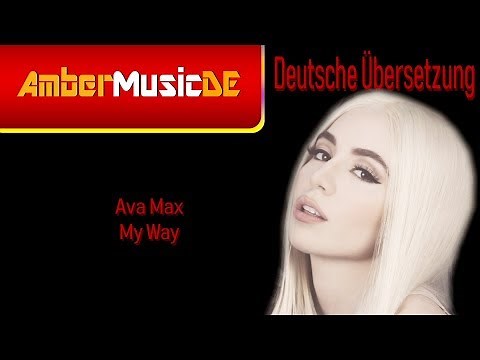 Ava Max - My Way (Deutsche Übersetzung)