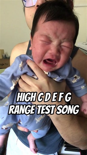 HIGH C D E F G Range Test Song but it's my Baby Cries
