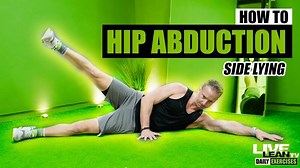How To Do A SIDE Lying HIP Abduction | Exercise Demonstration Video and Guide