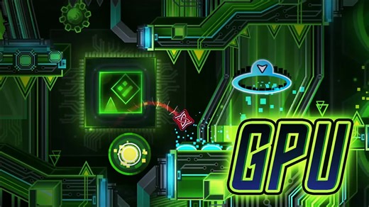 【转载】“GPU" (Preview) by James, Lyal, ivyteal & more |Geometry Dash 2.2