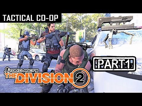 THE DIVISION 2 | CO-OP Part 1 (Tactical Walkthrough)