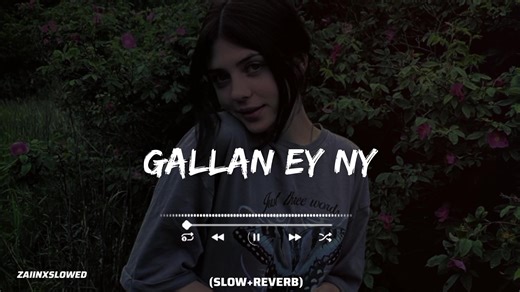 GALLAN EY NY ❤️🎧 FULL SONG SLOWED AND REVERB #fyp #grow #account #frypgシ #fullsong #song #fyp #tiktokofficial #punjabisong #foryoupage #goviral #trandingsong #viralsong