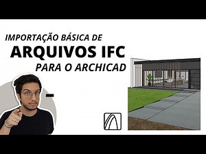 Importação Básica de Arquivos IFC para o Archicad | Hub Prática Criativa