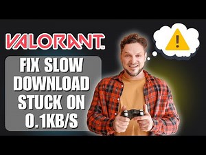 How To Fix Valorant Slow Downloading Or Stuck On 0.1 KB/s