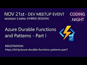 Azure Durable Functions and Patterns - Part I