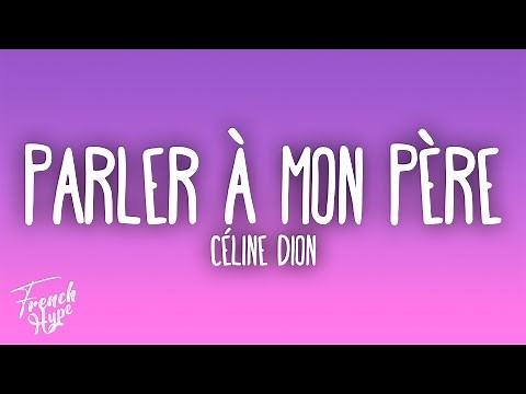 Céline Dion - Parler à mon père