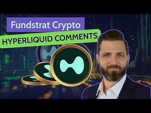 Fundstrat Gives an Update on Hyperliquid Thesis