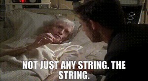 Not just any string. THE string.