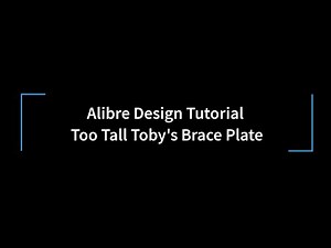 Alibre Design - Too Tall Toby's Brace Plate