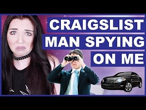 Weird Craigslist Man Spying On Me!