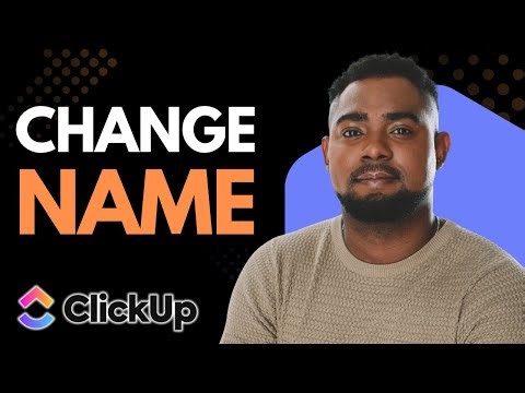 How to Change Your Name on ClickUp Account