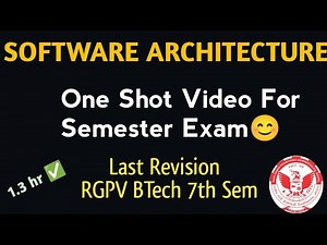 Software Architecture One Shot Video For Semester Exam | Last Revision | RGPV BTech 7th Sem
