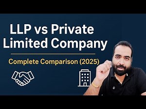 LLP vs Private Limited Company – Which is Better for You in 2025? | Full Comparison Explained