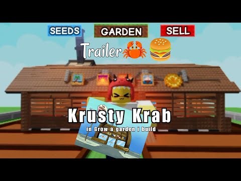 Trailer | Krusty Krab In grow a garden i build