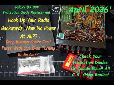 Galaxy DX 99V Protection Diode Replacement 2026'. Replacing Blown Diodes In A C.B. /Ham Radio!