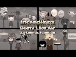 Incredibox Cocrea | Elementibox V3 - Dusty Like Air | All Sounds Together