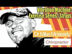 Vibration Machine | How To EXERCISE Video - WorkOut STRAPS Upper Body