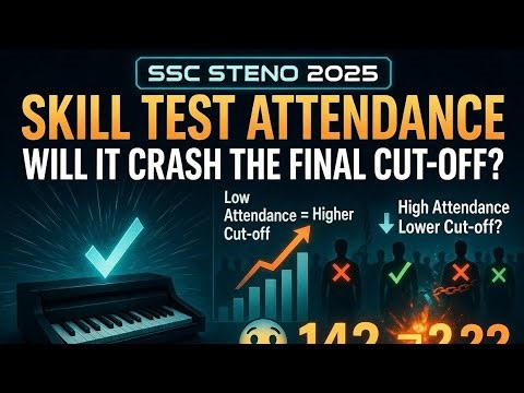 SSC STENO 2025 || Skill Attendance Impact on Final Cut-off ||