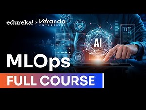 MLOps Full Course [2026] - 12 hour | MLOps for Beginners | What is MLOps? | Edureka Live