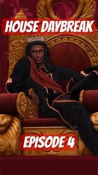 Part 4 | House Daybreak: A Sims 4 Royal Fantasy Machinima #sims4roleplay #machinima