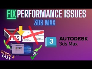 3ds Max Lag Fix – Boost FPS & Improve Performance on PC