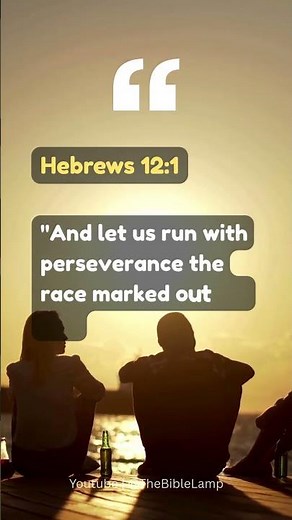 Run With Perseverance the Race Marked Out (Hebrews 12:1)