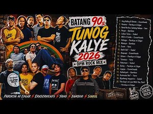 🎸 Batang 90s Tunog Kalye 2026 | Parokya ni Edgar, Siakol, Eraserheads, Yano, Bamboo | OPM Rock Mix 🤘
