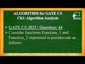 GATE CS 2023 |Q44 : Consider functions Function_1 and Function_2 expressed in pseudocode as follows: