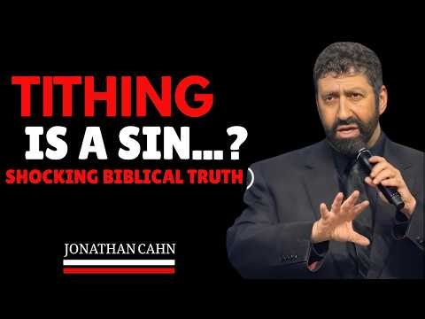 THE DARK TRUTH ABOUT TITHING THAT YOUR CHURCH NEVER TELLS YOU || JONATHAN CAHN || BEST SPEECH