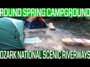 Ozark National Scenic Riverways: Episode 1 - Round Spring Campground
