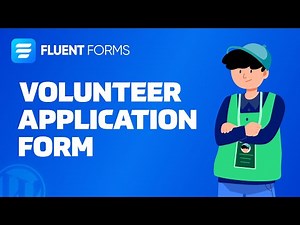 Make a Volunteer Application Form effortlessly | Fluent Forms