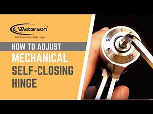 How to adjust mechanical self closing hinge - Waterson Hinge