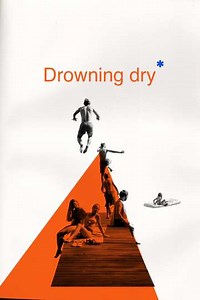 Drowning Dry (2025): Where to Watch & Stream on MUBI