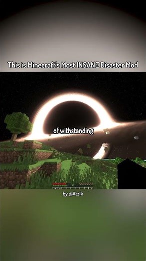 This is a Realistic Black Hole & Disaster Mod in Minecraft