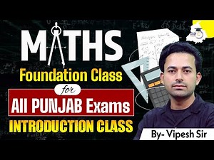 Maths Foundation Class For All Punjab Exams: Introduction Class | By Vipesh Sir | Punjab StudyIQ