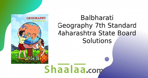 Balbharati Solutions for Geography [English] Standard 7 Maharashtra State Board | Shaalaa.com