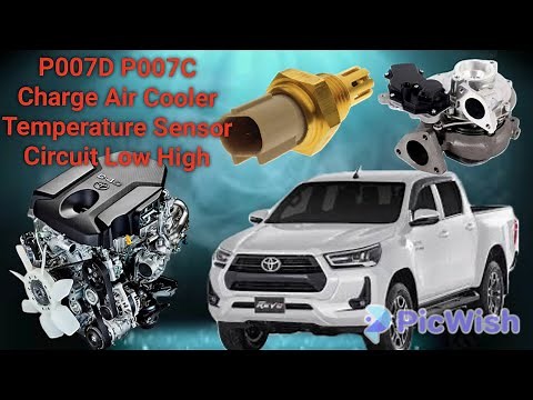 P007D P007C Charge Air Cooler Temperature Sensor Circuit Low High