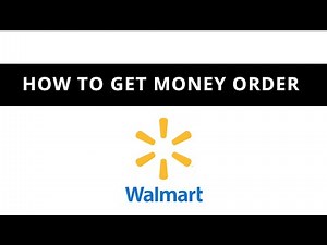 Walmart - how to get a money order