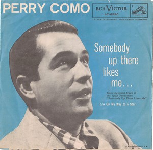 Perry Como - Somebody Up There Likes Me